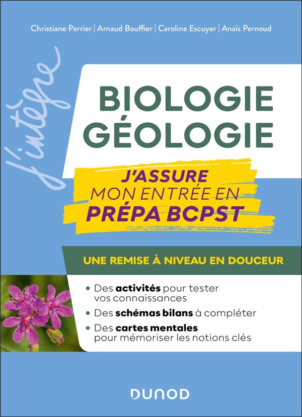 BIOLOGIE-GEOLOGIE  -  J'ASSURE MON ENTREE EN PREPA BCPST - PERRIER/BOUFFIER - DUNOD