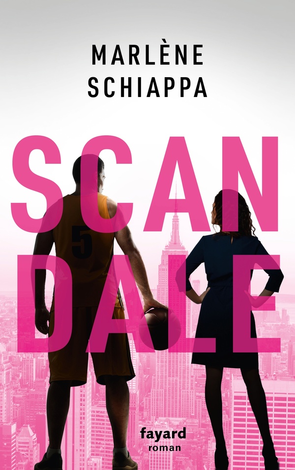 SCANDALE - SCHIAPPA MARLENE - FAYARD