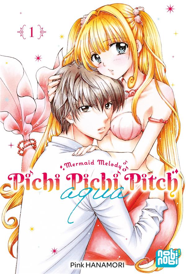 PICHI PICHI PITCH : AQUA TOME 1 - HANAMORI PINK - NOBI NOBI