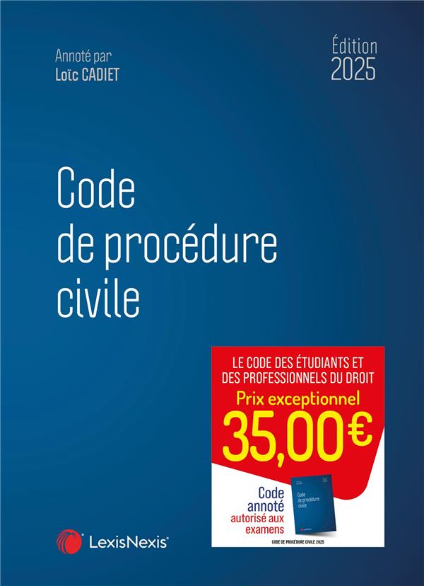 CODE DE PROCEDURE CIVILE (EDITION 2025) - CADIET LOIC - Lexis Nexis/Litec