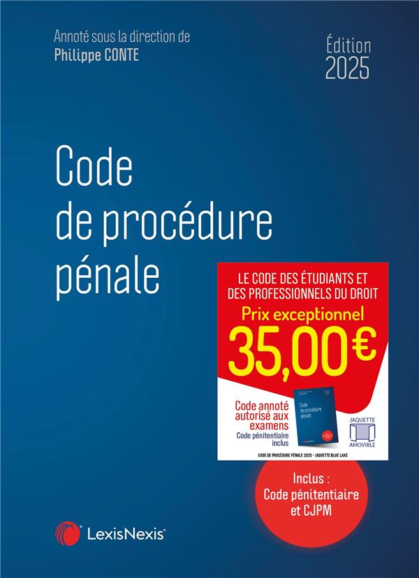 CODE DE PROCEDURE PENALE (EDITION 2025) - CONTE (SOUS DIR.) P. - Lexis Nexis/Litec