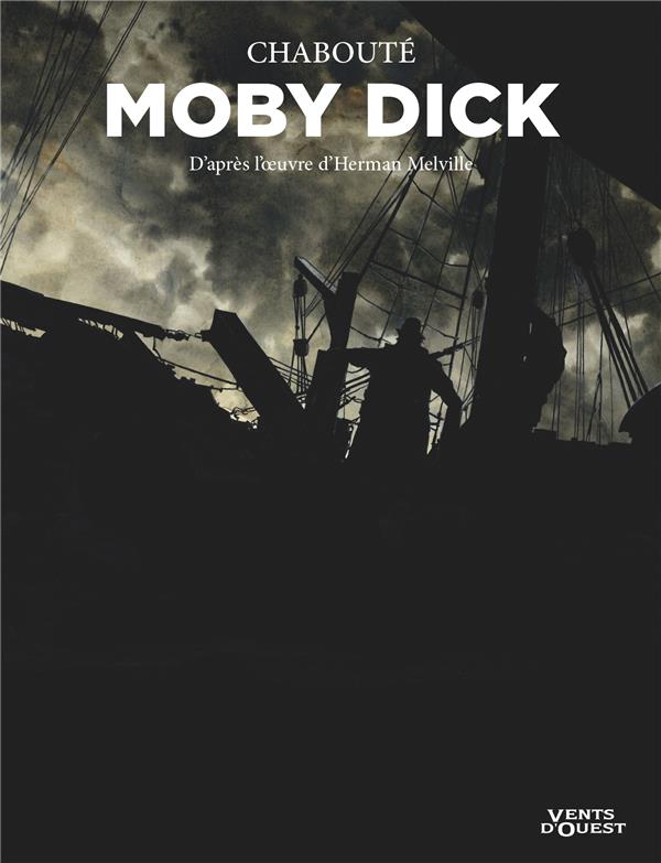 MOBY DICK - CHABOUTE/MELVILLE - VENTS D'OUEST