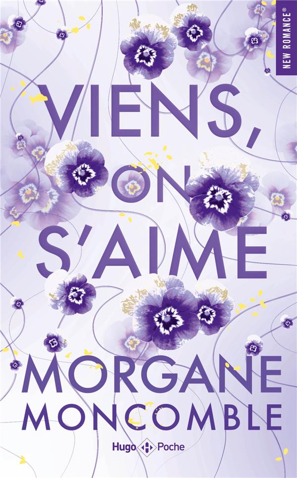 VIENS, ON S'AIME - MONCOMBLE MORGANE - HUGO JEUNESSE