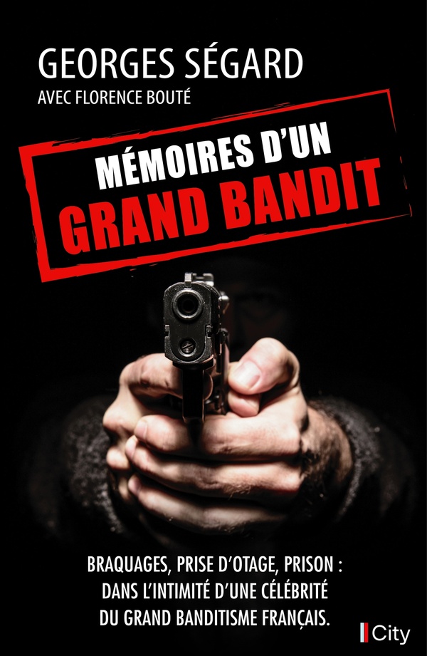 MEMOIRES D'UN GRAND BANDIT - SEGARD/BOUTE - CITY