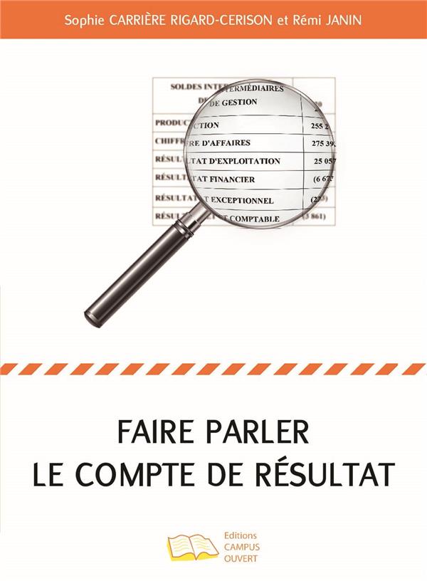 FAIRE PARLER LE COMPTE DE RESULTAT - CARRIERE-RIGARD CERI - CAMPUS OUVERT