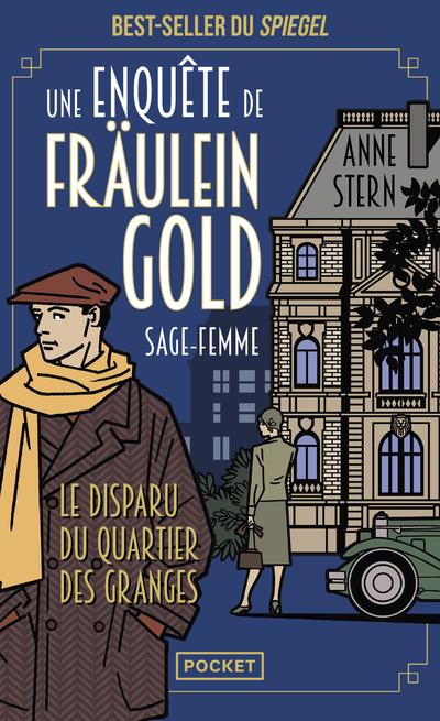 UNE ENQUETE DE FRAULEIN GOLD, SAGE-FEMME TOME 2 : LE DISPARU DU QUARTIER DES GRANGES - STERN ANNE - POCKET