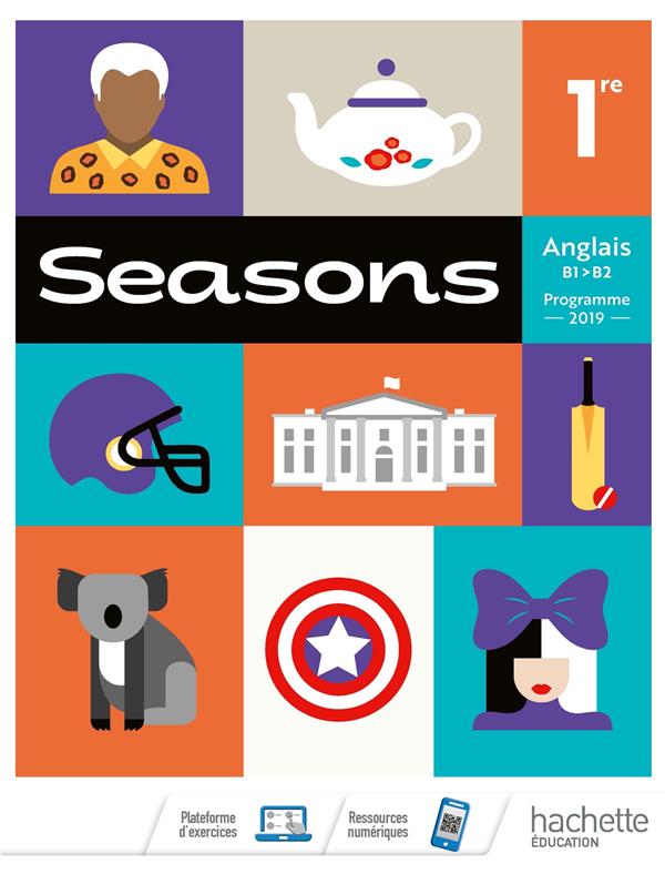 SEASONS : ANGLAIS  -  1RE  -  LIVRE DE L'ELEVE (EDITION 2019) -  LALLEMENT  BRIGITTE  - HACHETTE