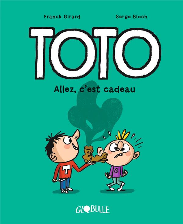 TOTO TOME 2 : ALLEZ, C'EST CADEAU ! - GIRARD/BLOCH - TOURBILLON TOTO TOME 2 : ALLEZ, C'EST CADEAU ! - GIRARD/BLOCH - TOURBILLON