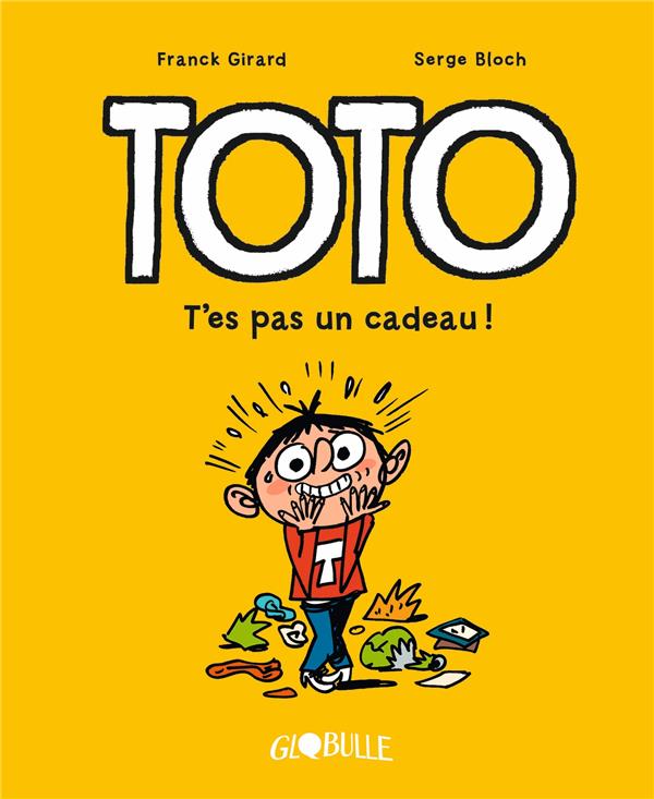 TOTO  TOME 7 : T'ES PAS UN CADEAU ! - GIRARD/BLOCH/BEKAERT - TOURBILLON