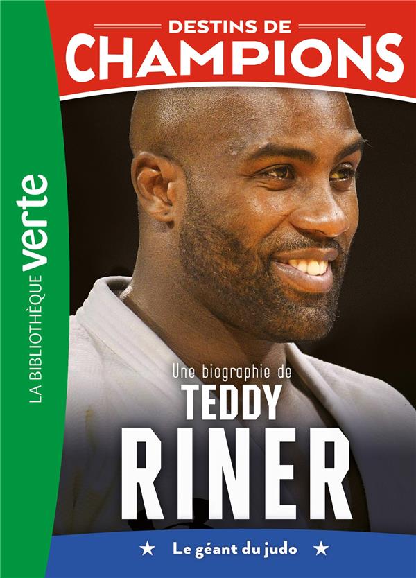 DESTINS DE CHAMPIONS TOME 13 : UNE BIOGRAPHIE DE TEDDY RINER - COLLOT/CAIOLI - HACHETTE