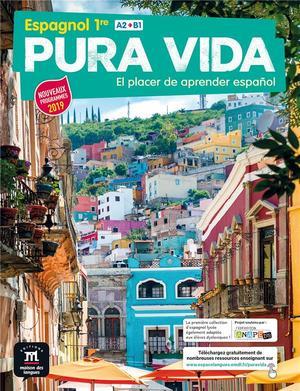 PURA VIDA : ESPAGNOL  -  A2 / B1, 1RE  -  LIVRE DE L'ELEVE - COLLECTIF - MAISON LANGUES