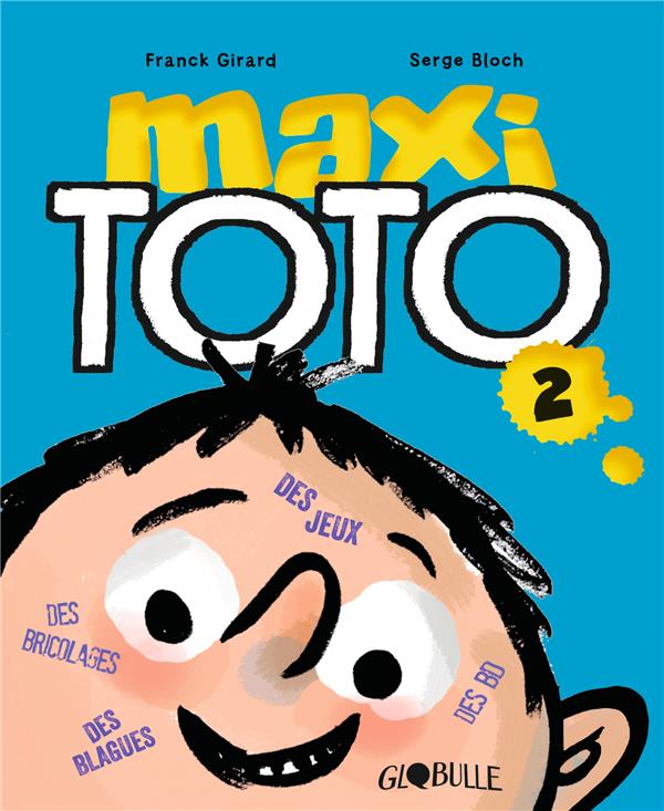 MAXI TOTO TOME 2 - GIRARD/GAUDRAT/BLOCH - BAYARD JEUNESSE