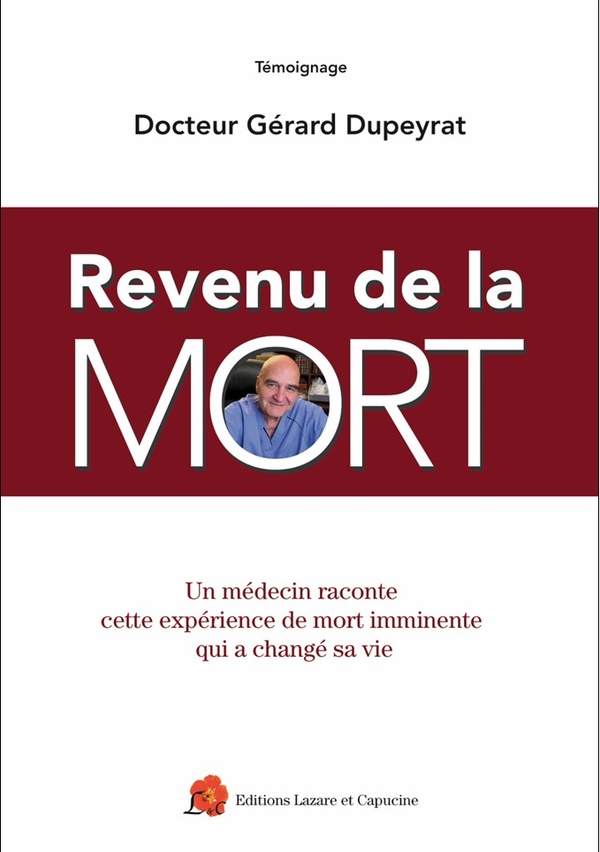 REVENU DE LA MORT : UN MEDECIN RACONTE CETTE EXPERIENCE DE MORT IMMINENTE QUI A CHANGE SA VIE - DUPEYRAT  GERARD - PLUME APP