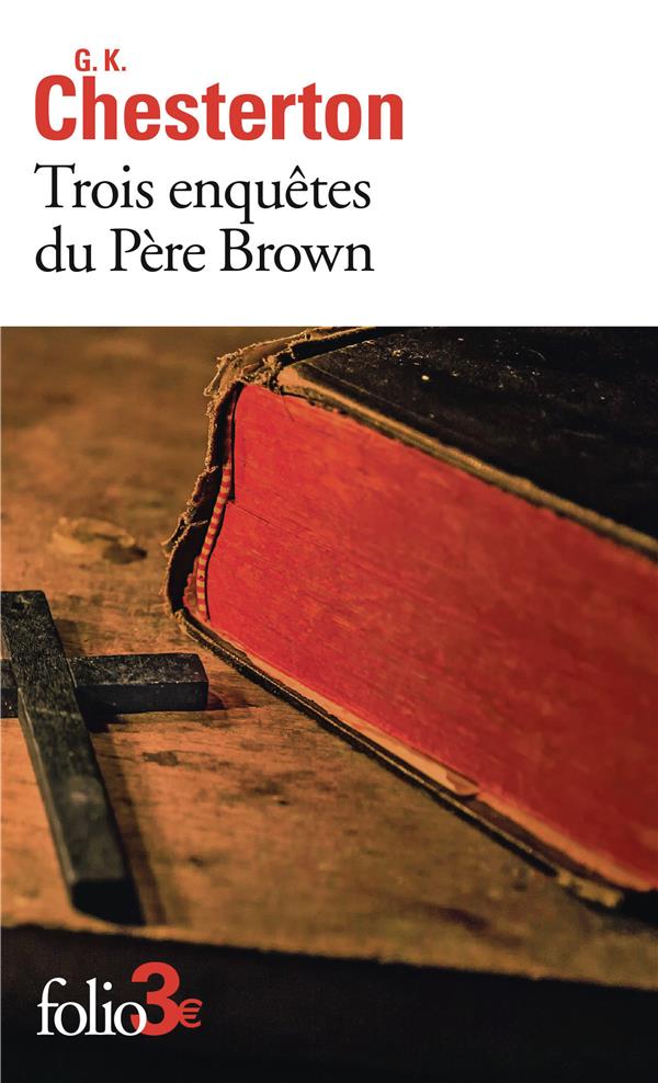 TROIS ENQUETES DU PERE BROWN - CHESTERTON G K. - GALLIMARD