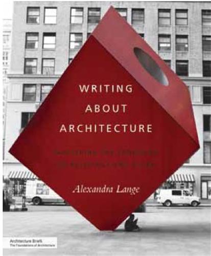 WRITING ABOUT ARCHITECTURE /ANGLAIS -  LANGE - PRINCETON ARCHI