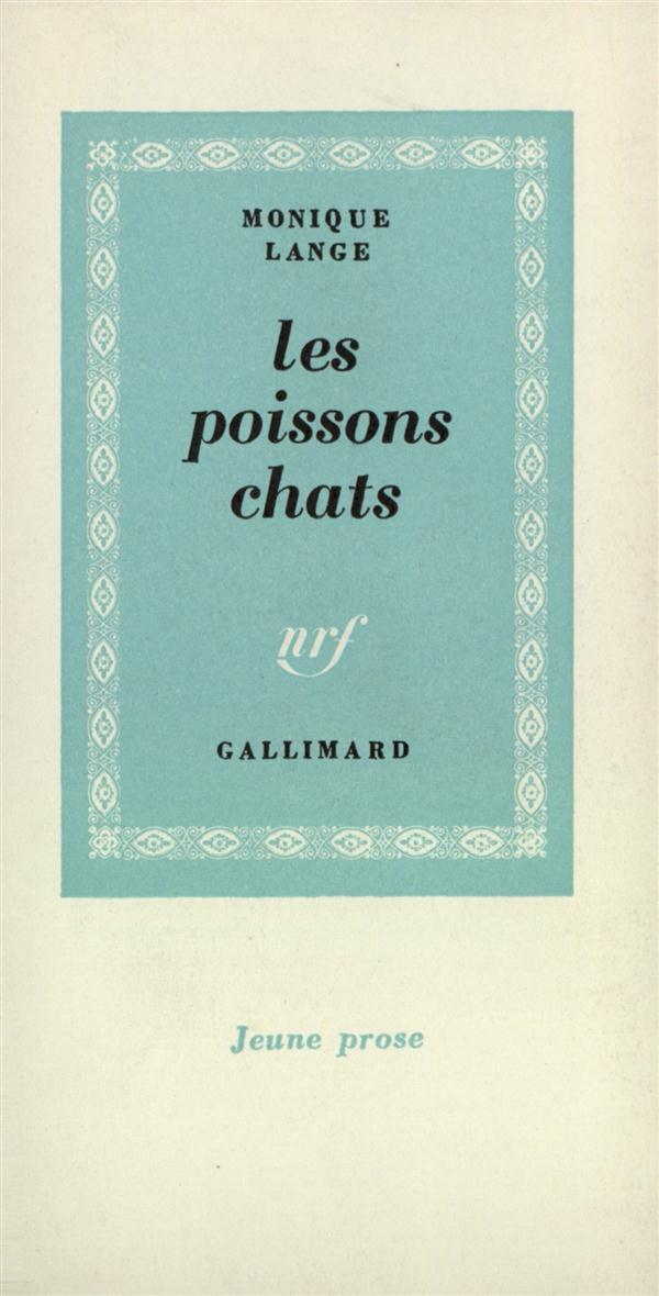 LES POISSONS-CHATS - LANGE  MONIQUE - GALLIMARD