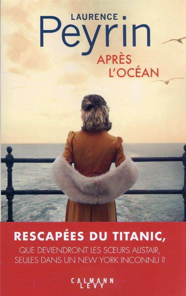 APRES L'OCEAN - PEYRIN  LAURENCE - CALMANN-LEVY