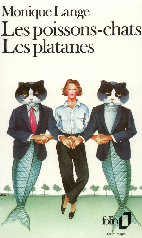 LES POISSONS-CHATS : LES PLATANES - LANGE  MONIQUE - GALLIMARD