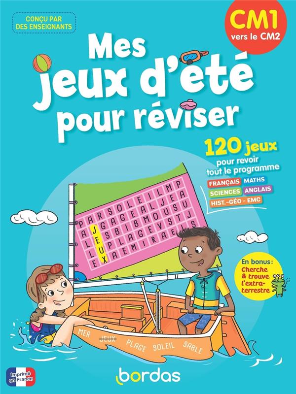 MES JEUX D'ETE POUR REVISER - CM1 VERS LE CM2 - LAUGIER/MEYER/AULINE - BORDAS