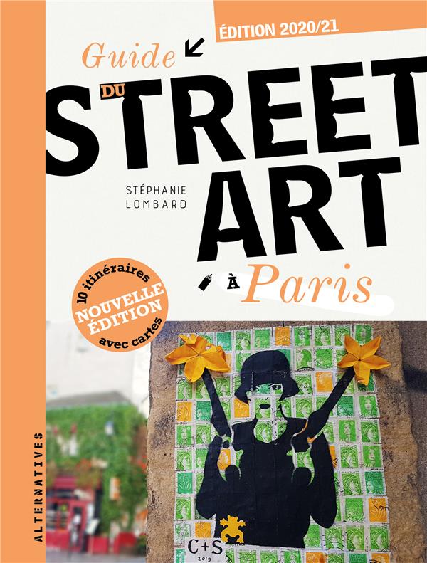 GUIDE DU STREET ART A PARIS - LOMBARD STEPHANIE - GALLIMARD