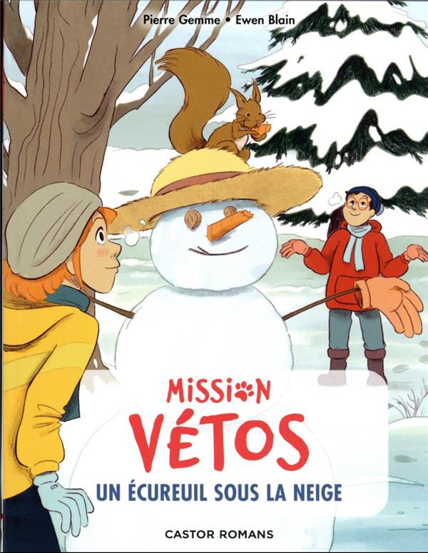 MISSION VETOS TOME 10 : UN ECUREUIL SOUS LA NEIGE - GEMME/BLAIN - FLAMMARION