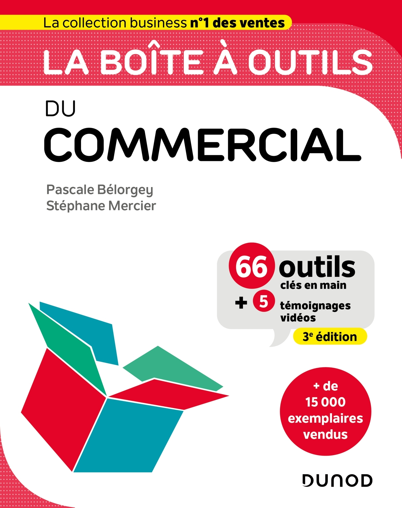 La boîte à outils du Commercial - 3e éd. - Bélorgey Pascale, Mercier Stéphane - DUNOD