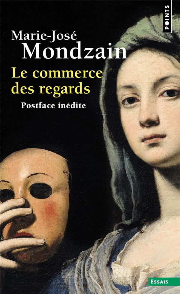 LE COMMERCE DES REGARDS - MONDZAIN MARIE-JOSE - POINTS