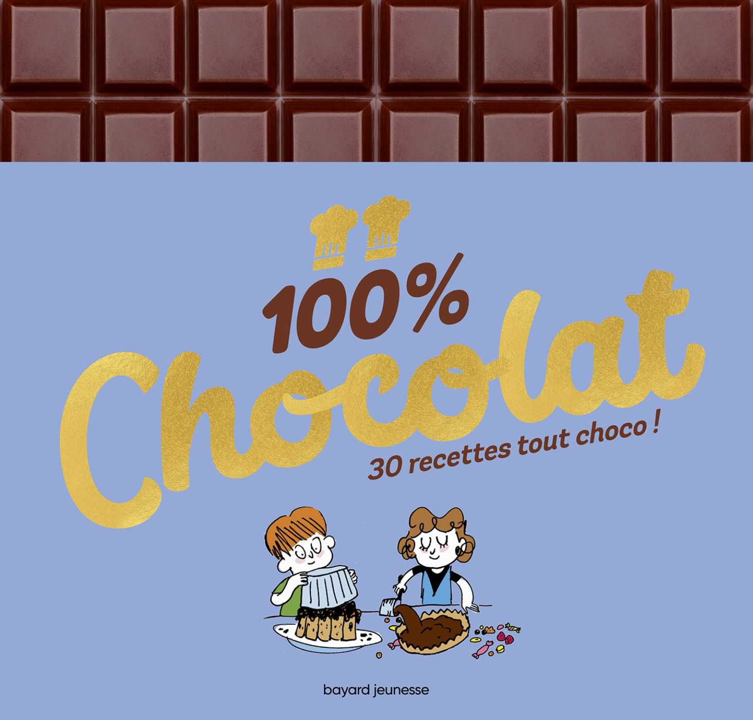 100 % chocolat - Andlau Rosamee, Chiumino Anne, Mutterer Sophie, Meurisse Catherine, Meurice Éric - BAYARD JEUNESSE