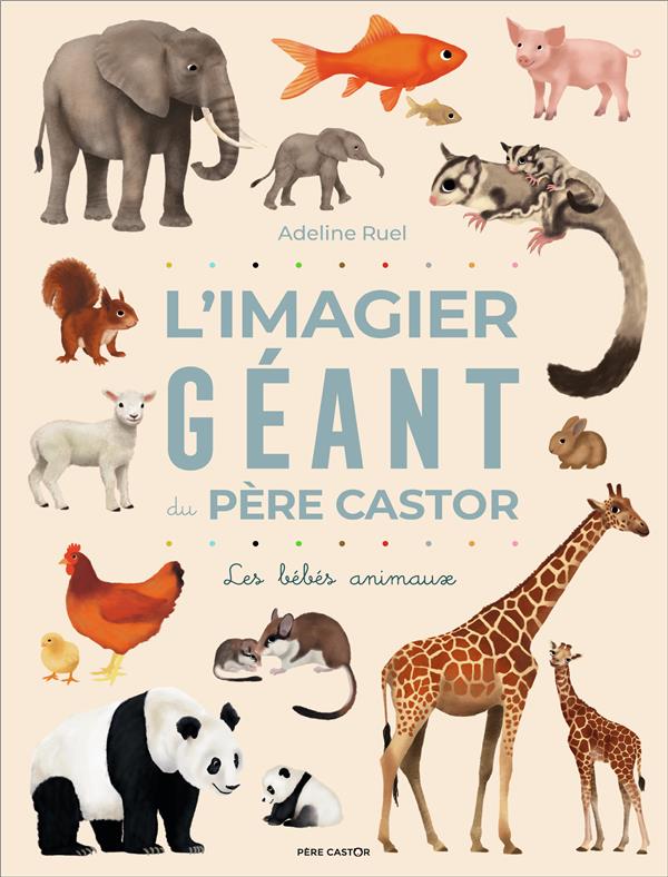 L'IMAGIER GEANT DU PERE CASTOR - RUEL  ADELINE - FLAMMARION