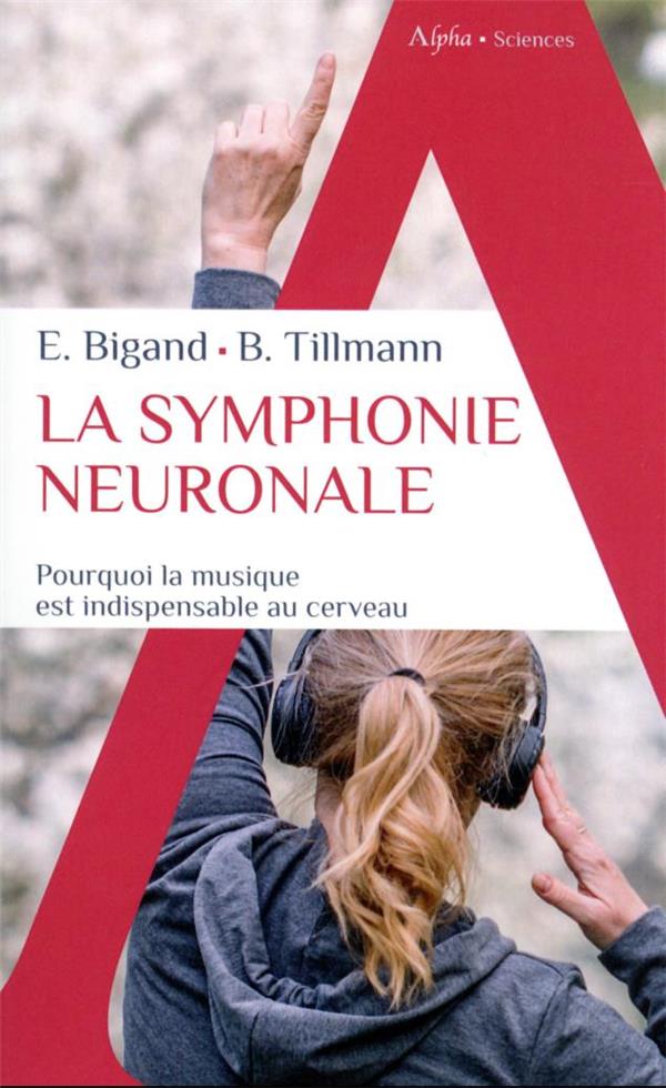 LA SYMPHONIE NEURONALE - BIGAND  EMMANUEL - ALPHA