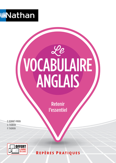 LE VOCABULAIRE ANGLAIS - REPERES PRATIQUES 2022 - N  19 - Daniel Bonnet-Piron, Glynis Thoiron, Philippe Thoiron - NATHAN