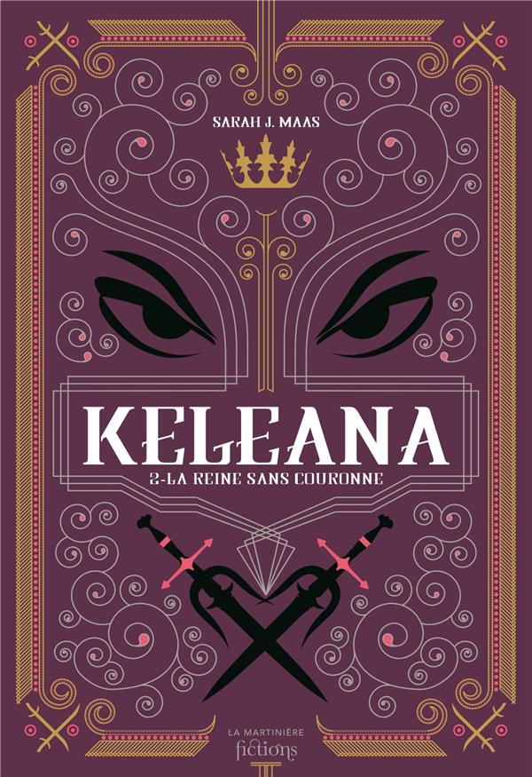 KELEANA TOME 2 : LA REINE SANS COURONNE - J. MAAS SARAH - MARTINIERE BL