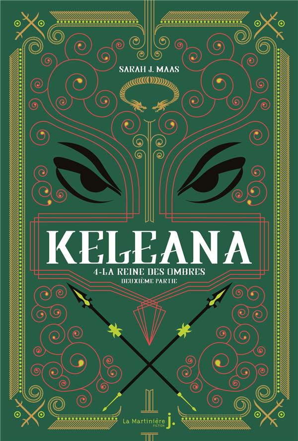 KELEANA TOME 4 : LA REINE DES OMBRES DEUXIEME PARTIE - J. MAAS SARAH - MARTINIERE BL