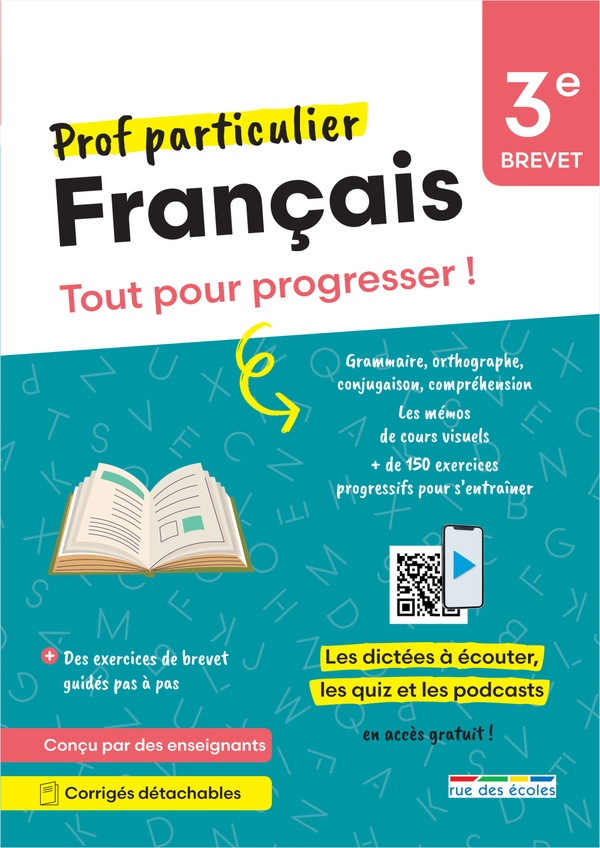 PROF PARTICULIER : FRANCAIS : 3E  -  BREVET  -  TOUT POUR PROGRESSER ! AVEC DES DICTEES A ECOUTER, DES EXERCICES DE BREVET QUIDES PAS A PAS - COLLECTIF - ANNALES-RDECOLE