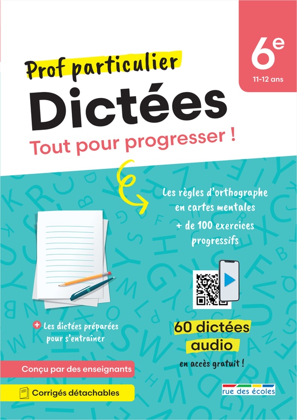 PROF PARTICULIER : DICTEES : 6E  -  TOUT POUR PROGRESSER ! - COLLECTIF - ANNALES-RDECOLE