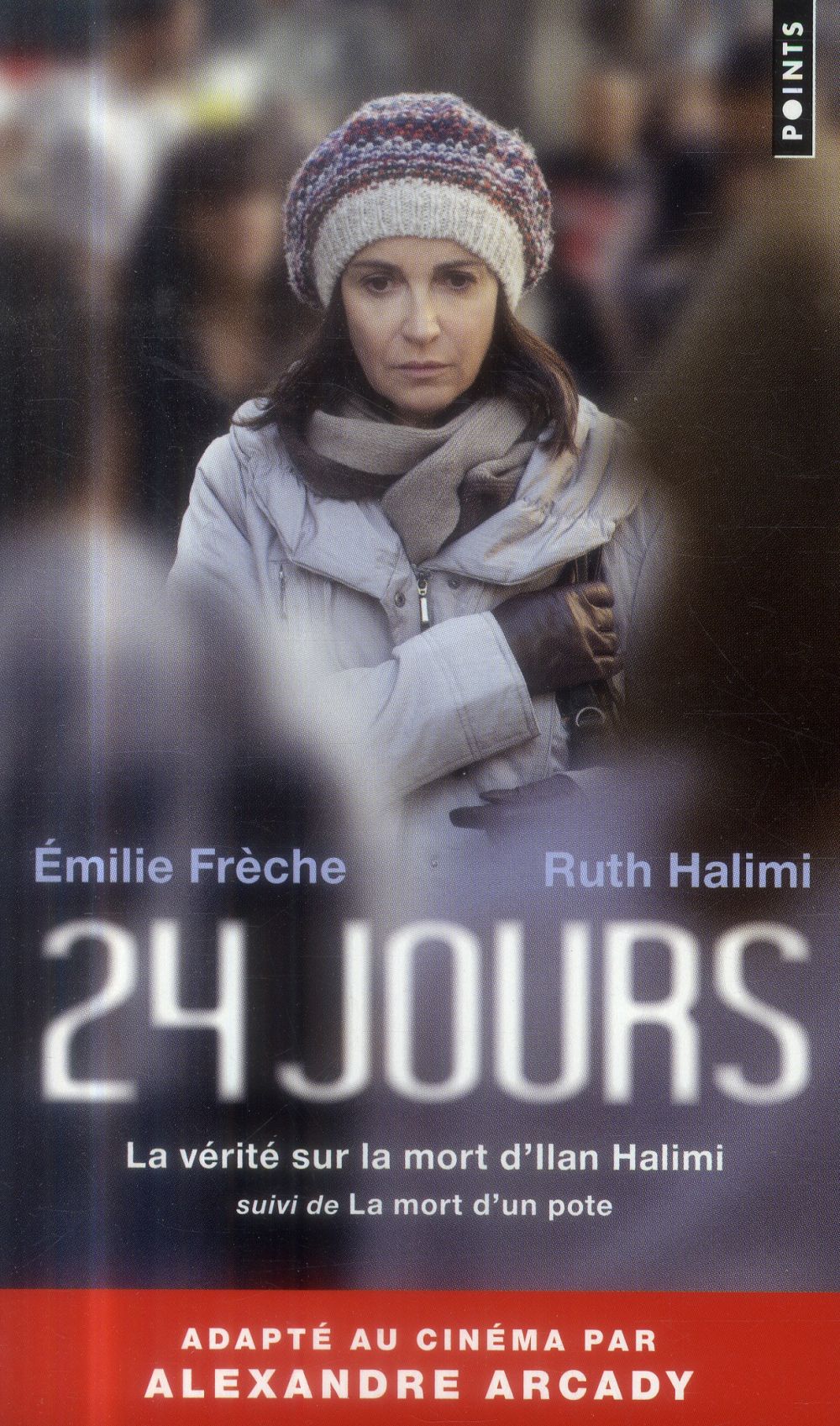 24 JOURS  -  LA VERITE SUR LA MORT D'ILAN HALIMI  -  LA MORT D'UN POTE - HALIMI  RUTH  - Points