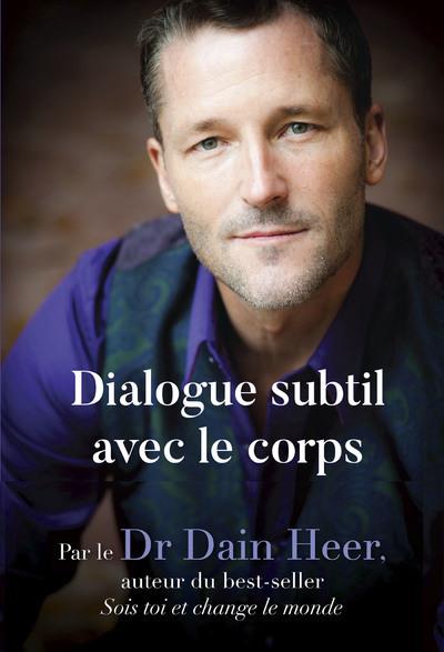 DIALOGUE SUBTIL AVEC LE CORPS - HEER DAIN - COURRIER LIVRE