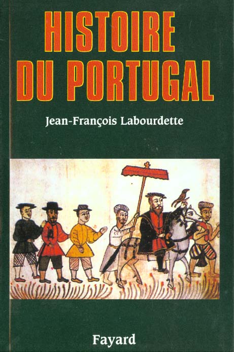 HISTOIRE DU PORTUGAL - LABOURDETTE  JEAN-FRANCOIS - FAYARD