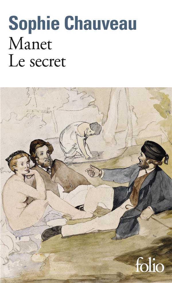 MANET, LE SECRET - CHAUVEAU SOPHIE - Gallimard