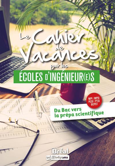 LE CAHIER DE VACANCES POUR LES ECOLES D'INGENIEURS - DELBARRE/TREDEZ - BREAL