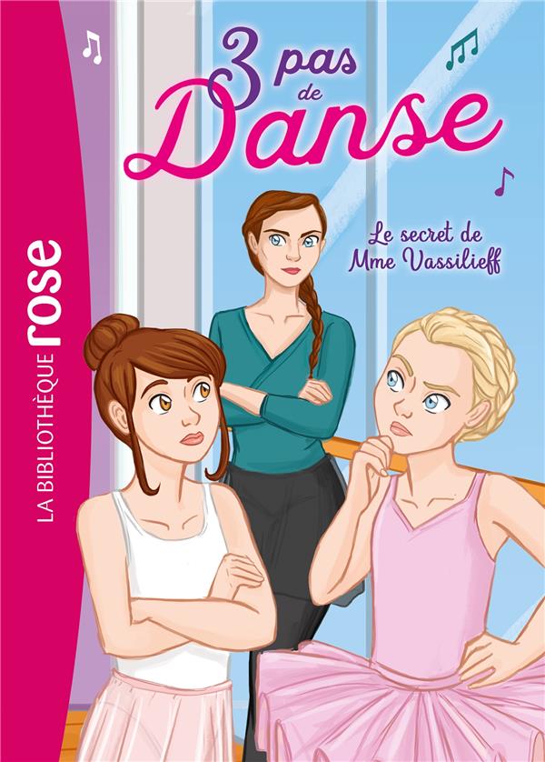 3 PAS DE DANSE - T07 - 3 PAS DE DANSE 07 - LE SECRET DE MME VASSILIEFF - MORIVAL/LEZZIERO - HACHETTE