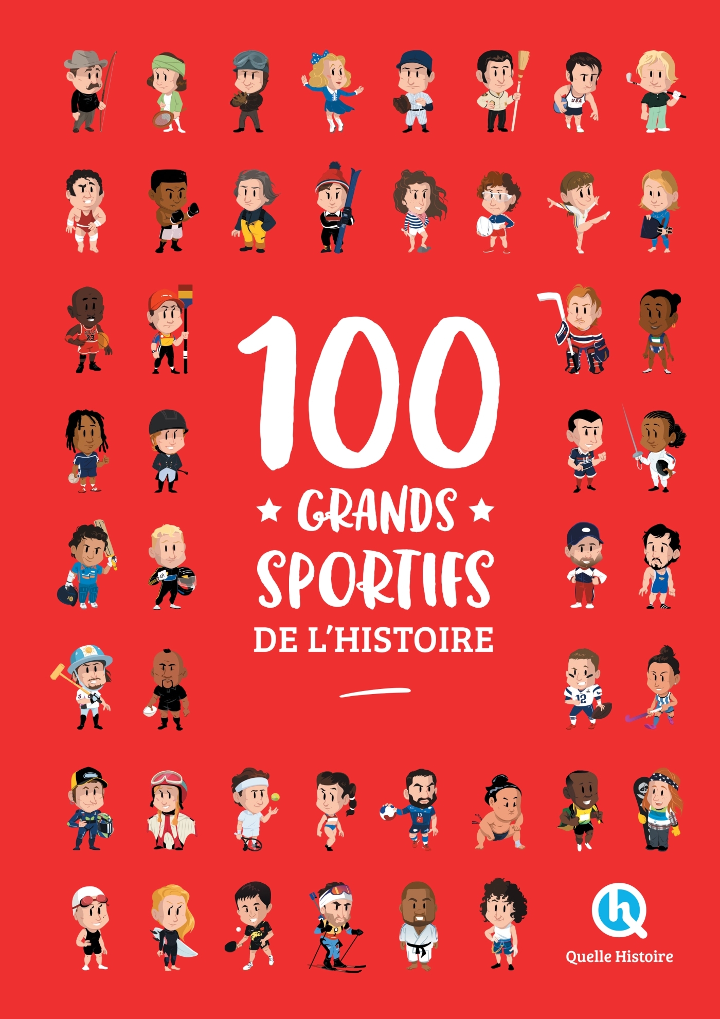 100 grands sportifs de l'histoire - Patricia Crété Patricia Crété, Crété Patricia - QUELLE HISTOIRE