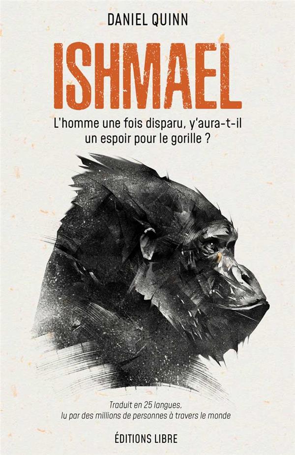 ISHMAEL (NED 2022) - LAHOMME UNE FOIS DISPARU, Y AURA-T-IL UN ESPOIR POUR LE GORILLE ? - QUINN DANIEL - DU LUMIGNON