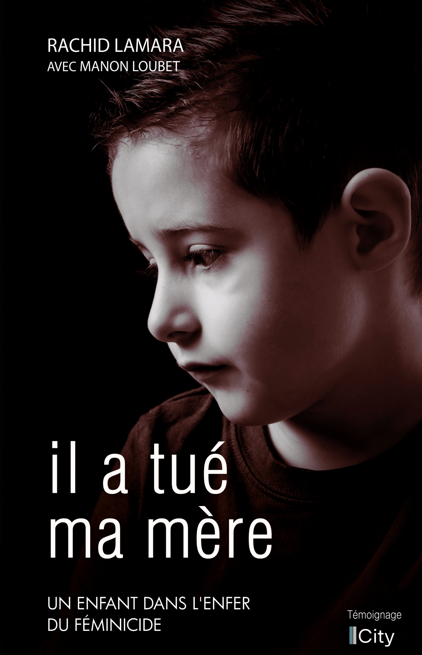 IL A TUE MA MERE - Rachid Lamara - CITY