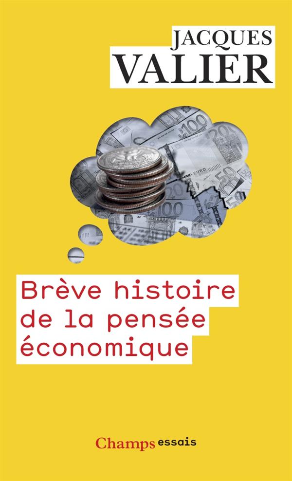 BREVE HISTOIRE DE LA PENSEE ECONOMIQUE - VALIER JACQUES - Flammarion