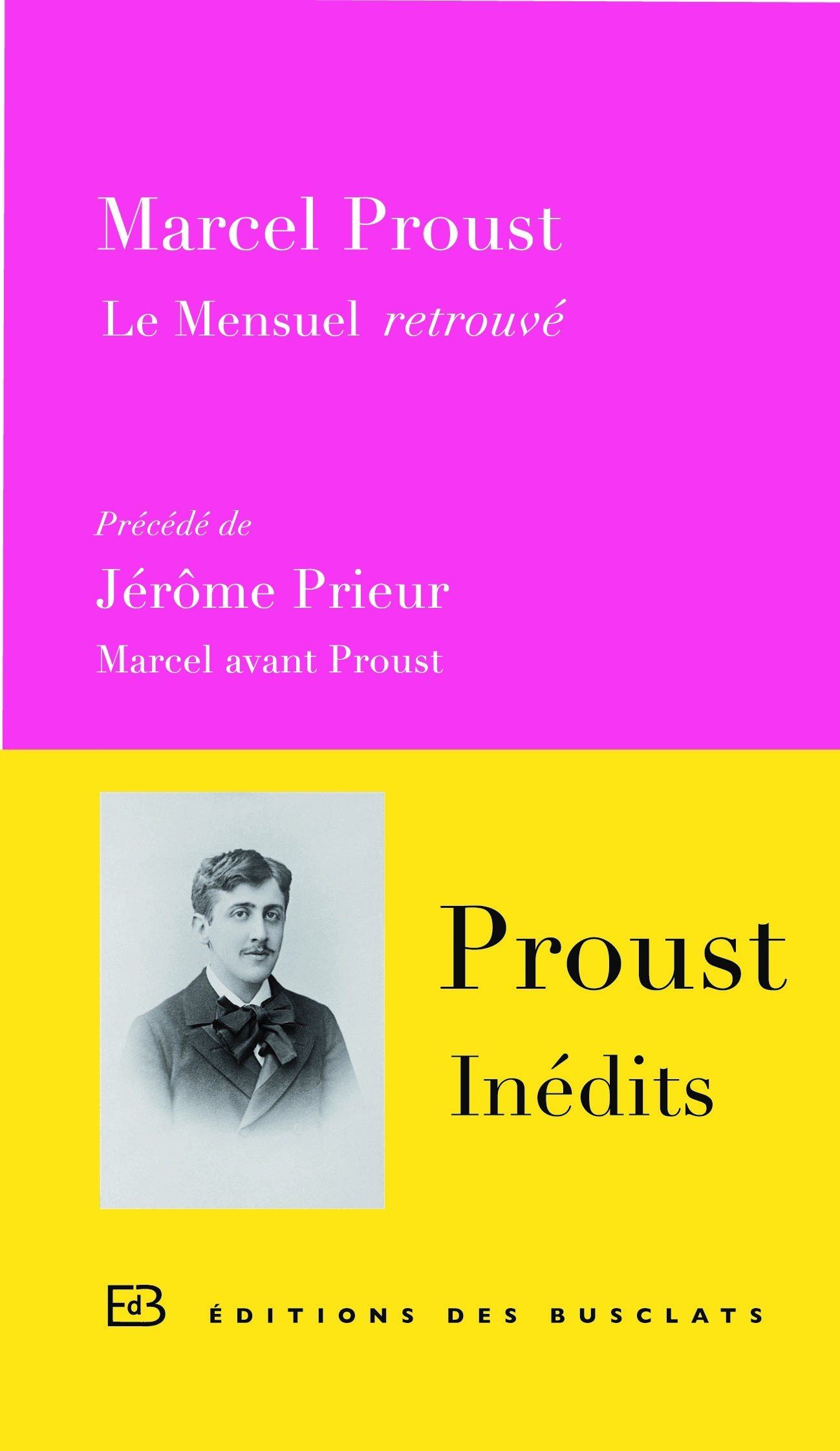 Le Mensuel retrouvé - Proust Marcel, Prieur Jérôme - BUSCLATS