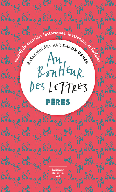 HORS COLLECTION FICTION ETRANGERE AU BONHEUR DES LETTRES, PERES - Shaun Usher - SOUS SOL