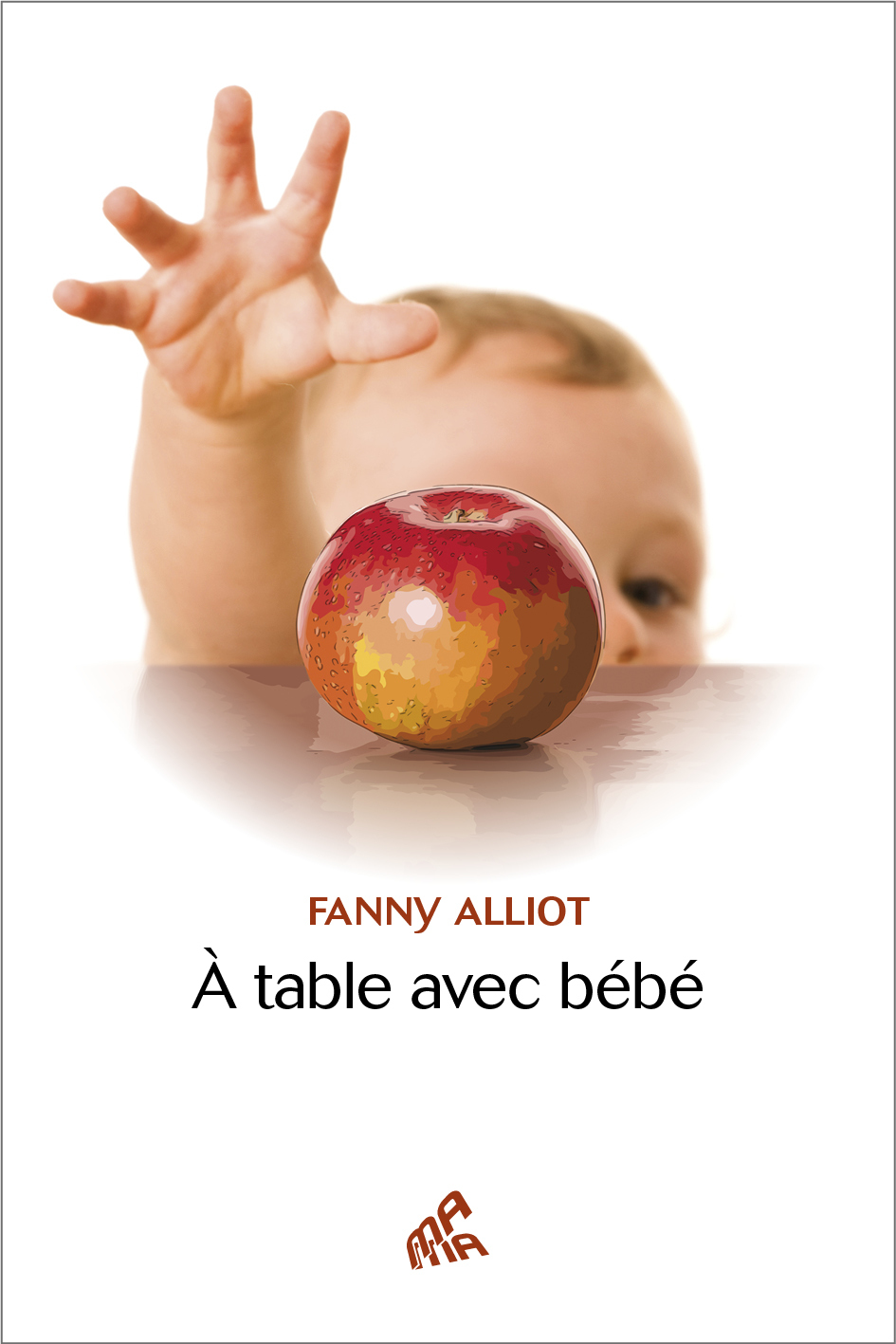 A TABLE AVEC BEBE -  Michka, Fanny Alliot - MAMA