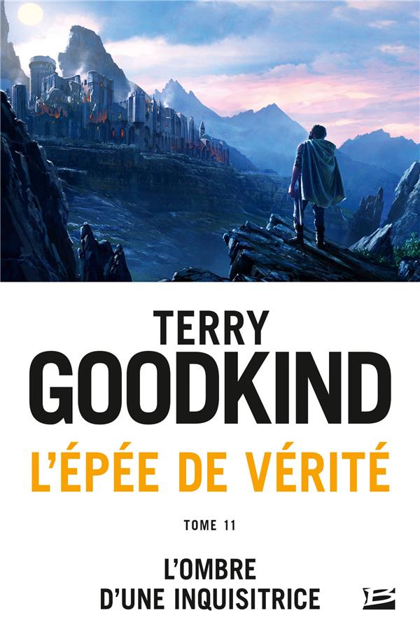 L'EPEE DE VERITE, T11 : L'OMBRE D'UNE INQUISITRICE - GOODKIND TERRY - BRAGELONNE