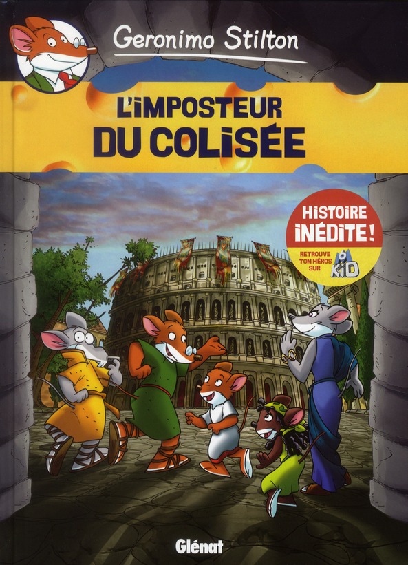 GERONIMO STILTON T.2 : L'IMPOSTEUR DU COLISEE - STILTON GERONIMO - Glénat